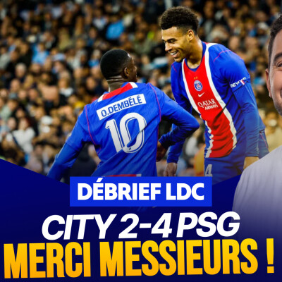 Le Débrief LDC : quelle soirée d'anthologie à l'Etihad ! cover