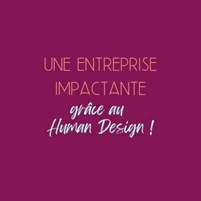 Une entreprise impactante grâce au Human Design cover