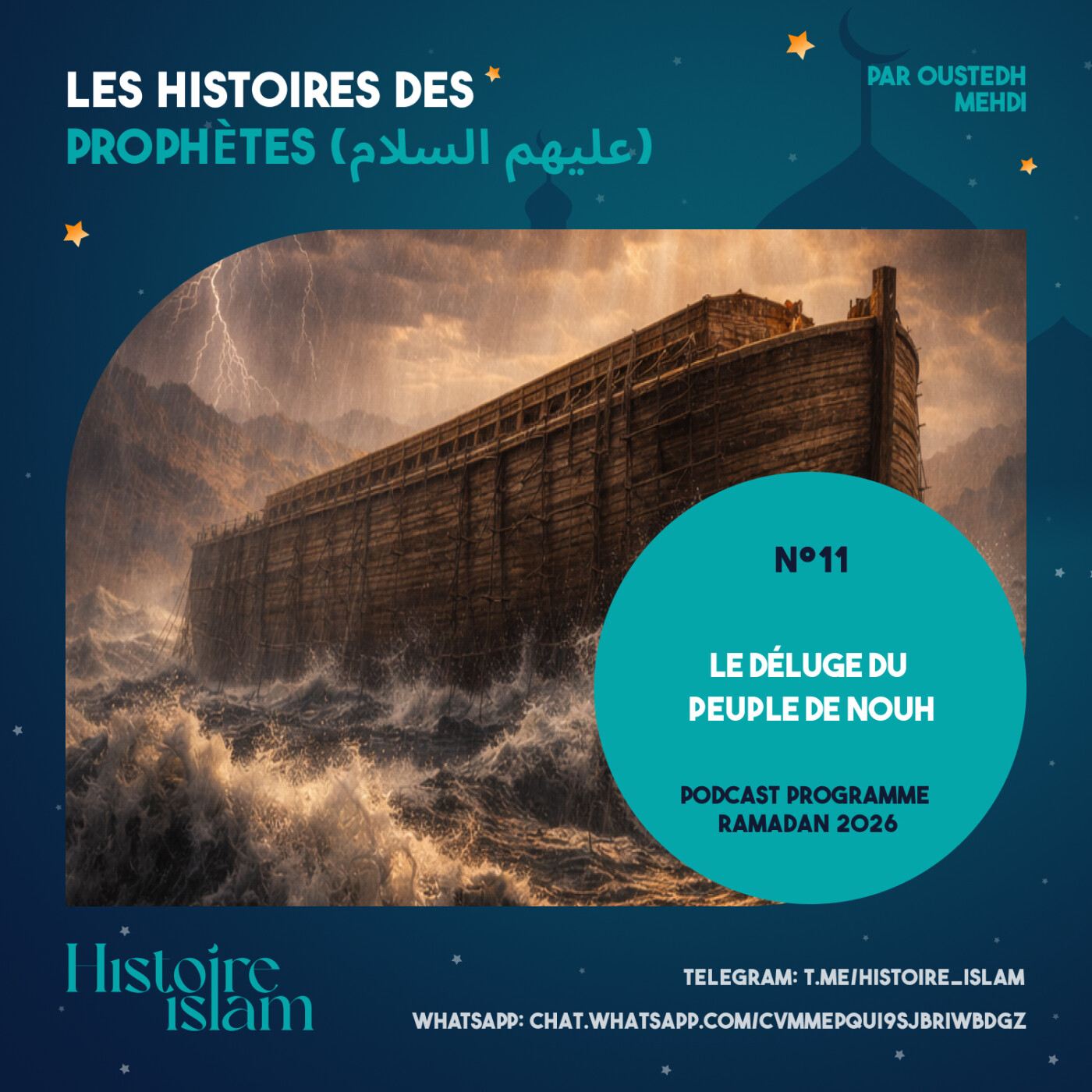 [Ep 11] Le déluge du peule de Nouh [Les Histoires des Prophètes (partie 1) - Podcast Ramadan]