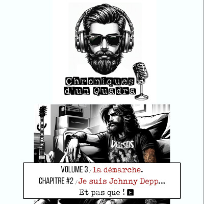 VOLUME 3 I CHAPITRE #2 I Je suis Johnny Depp ... et pas que ! cover