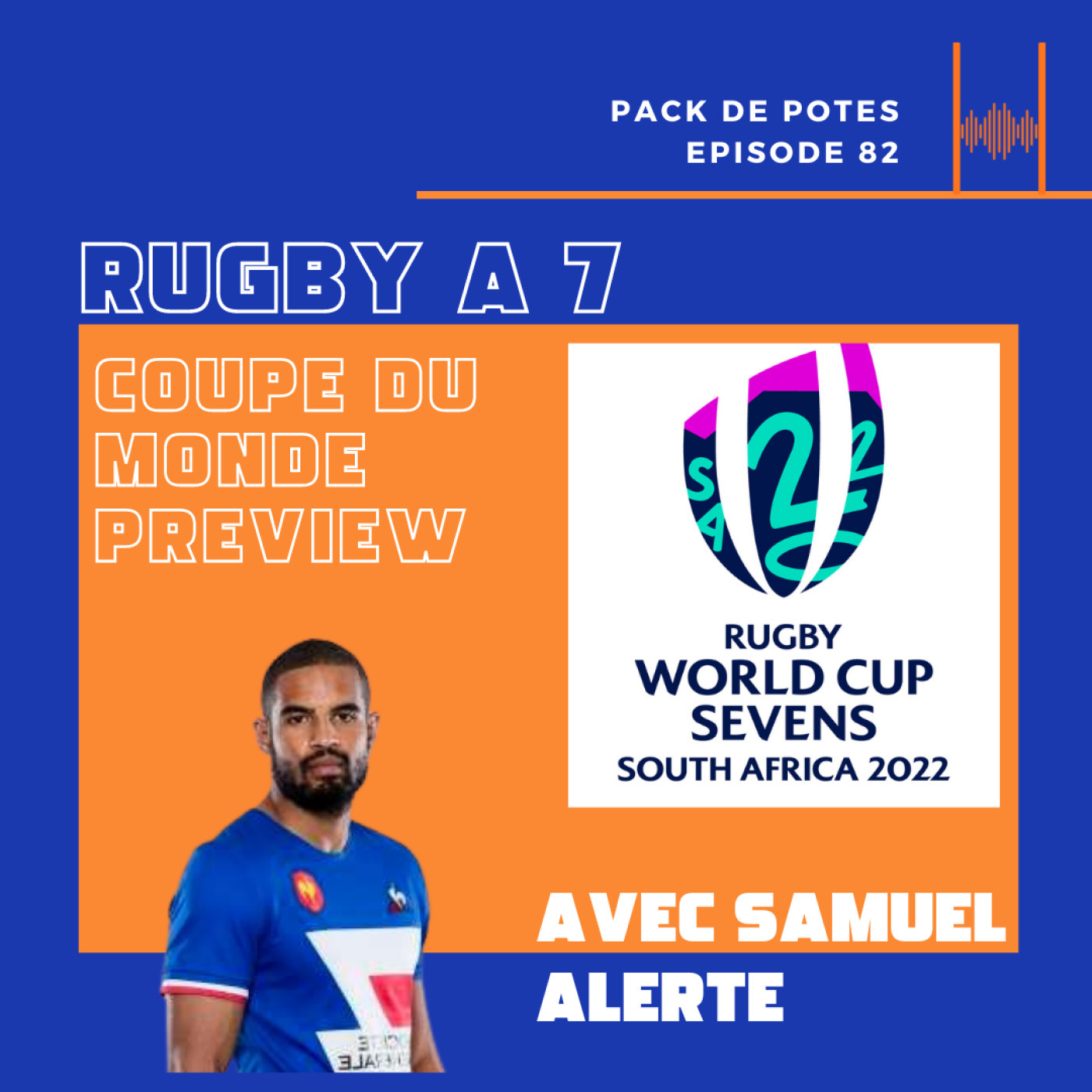 Ep. 82. Coupe du Monde de Rugby à 7 preview avec Samuel Alerte