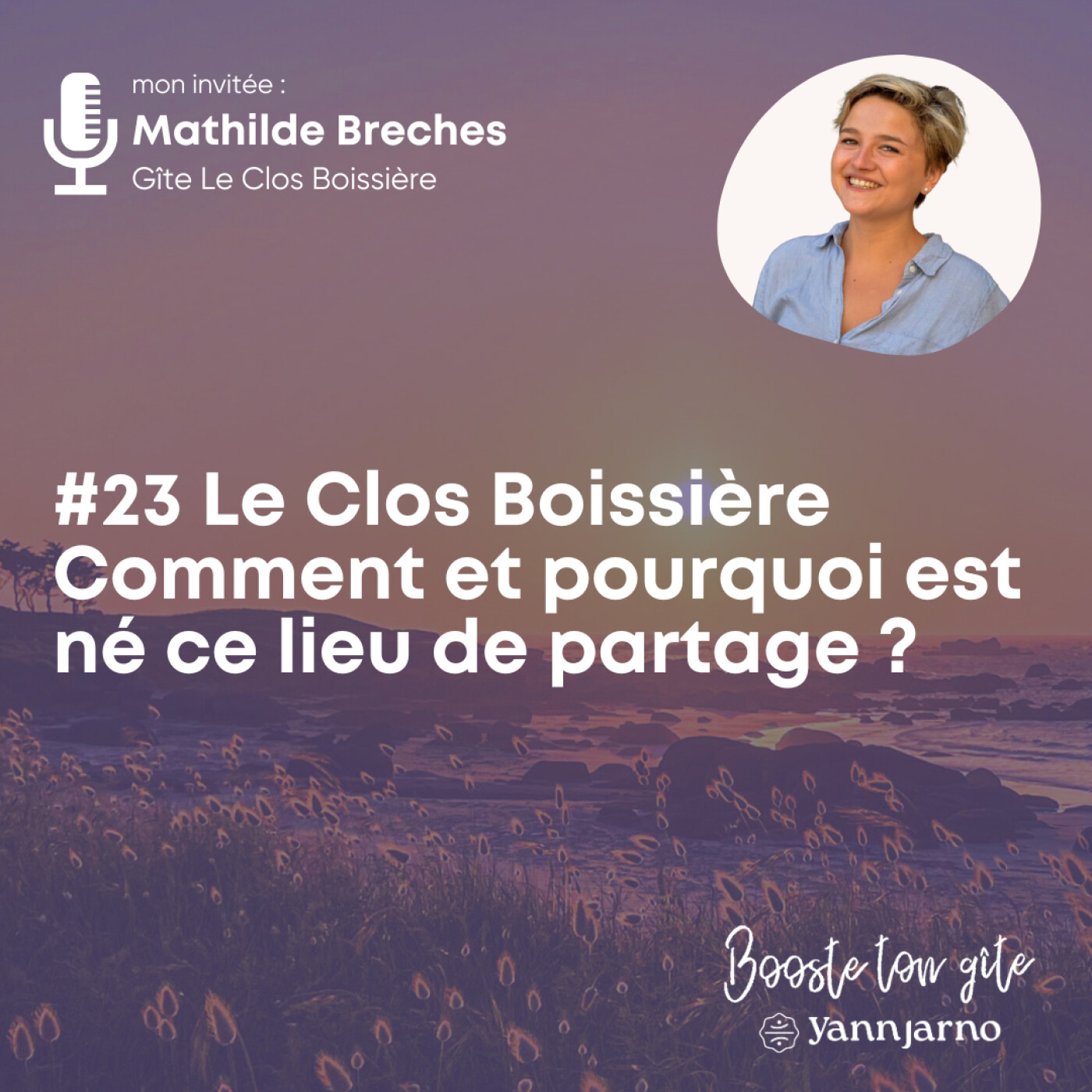 #23 Le Clos Boissière - Comment et pourquoi est né ce lieu de partage avec Mathilde Breches