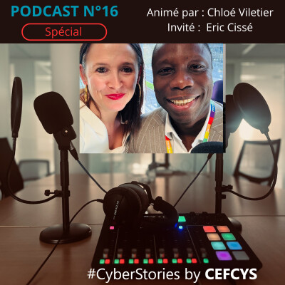 PODCAST n°16 CEFCYS Hors Série Eric Cissé 🎙️"Les Cyber Stories racontées par les femmes" 🎙️ cover