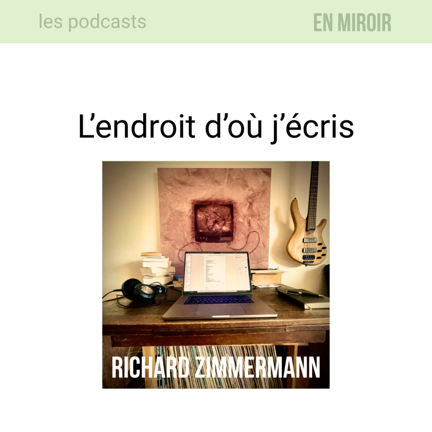 Richard Zimmermann, l’endroit d’où j’écris