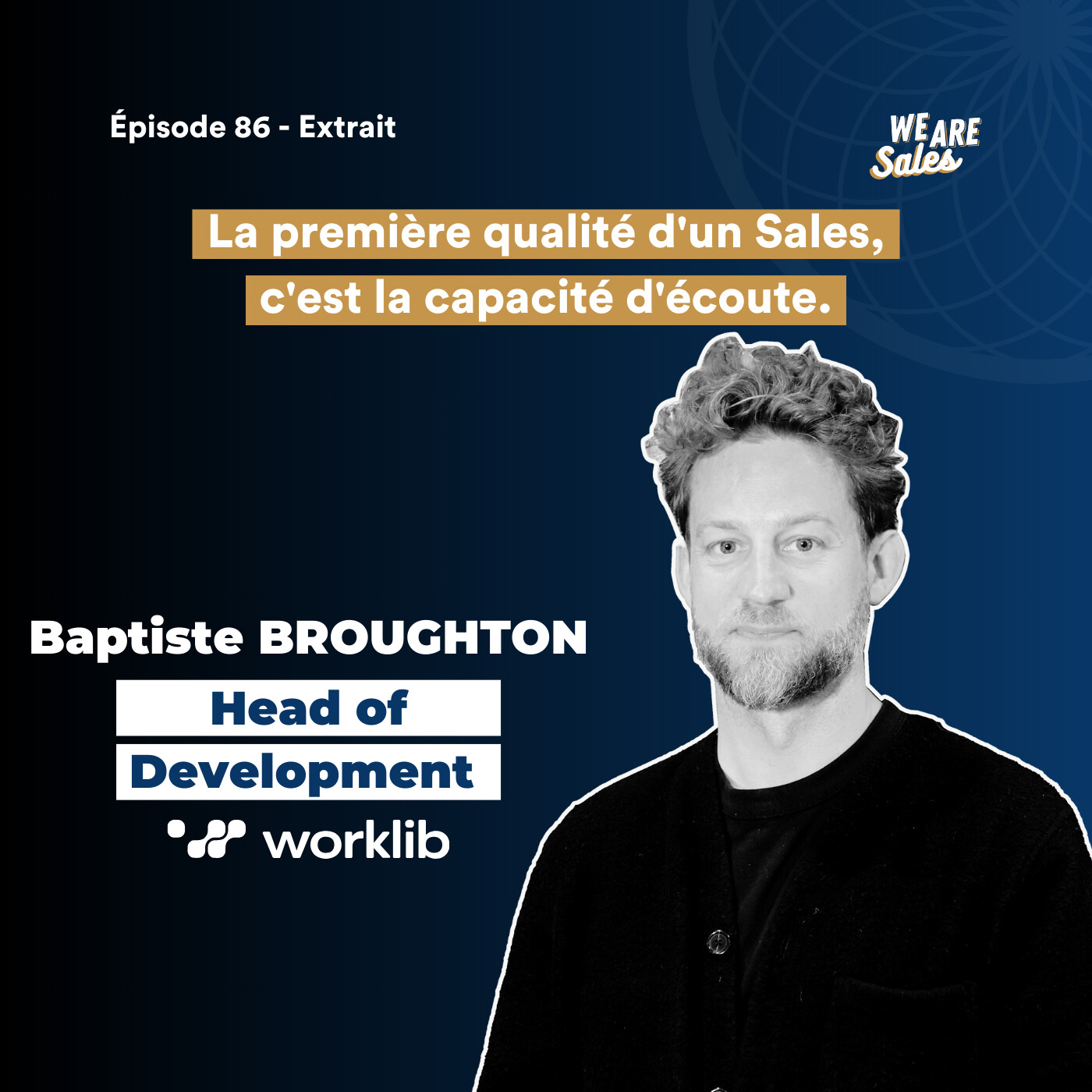 #86 WORKLIB : la première qualité d'un Sales, c'est la capacité d'écoute episode artwork