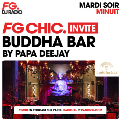 FG MIX INVITE : LE BUDDHA BAR AVEC PAPA DEEJAY cover