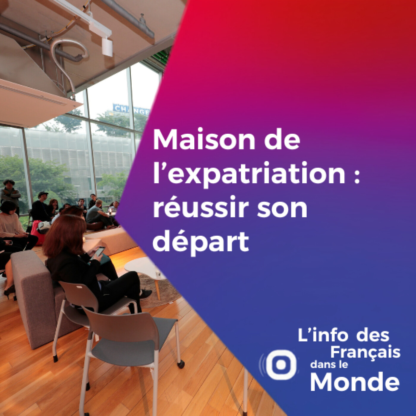 Maison de l’expatriation : réussir son départ
