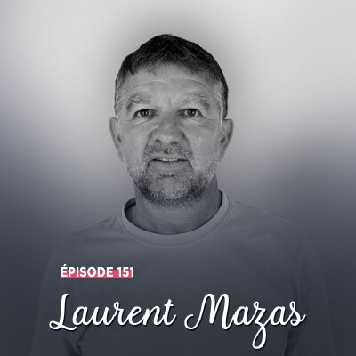 #151 - Laurent Mazas, au millimètre - Instinct maîtrisé cover