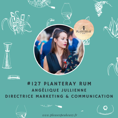 #127 Planteray Rum - L’odyssée du rhum, de la Barbade à la Charente, avec Angélique Jullienne cover