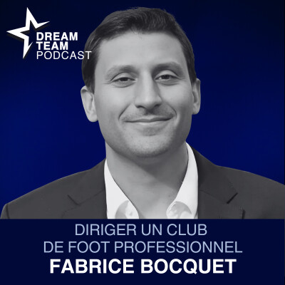Diriger un club de football de Ligue 1 - Fabrice Bocquet - PDG de l'OGC Nice - épisode à (re)découvrir cover