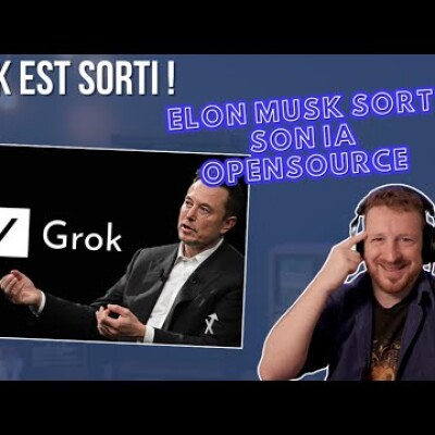 Grok est sorti ! : Elon Musk sort son IA OpenSource cover