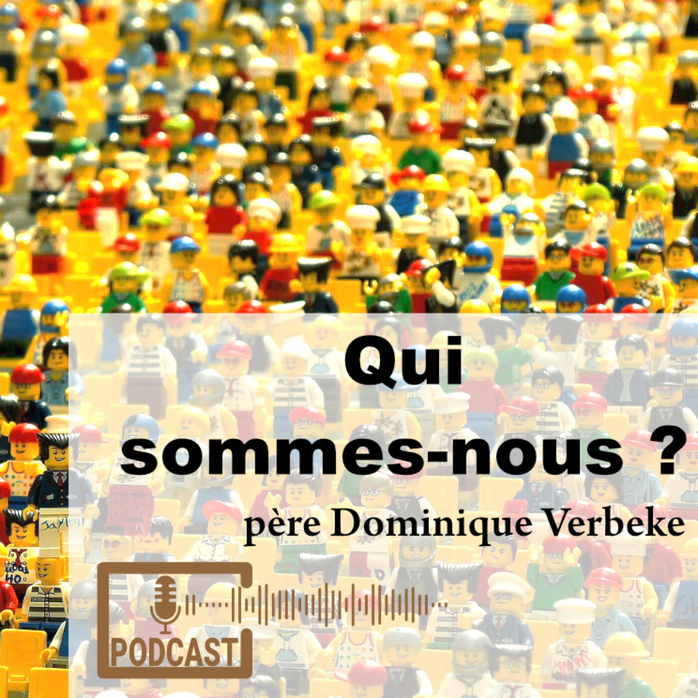 Qui sommes-nous ?  un podcast de père Dominique Verbeke