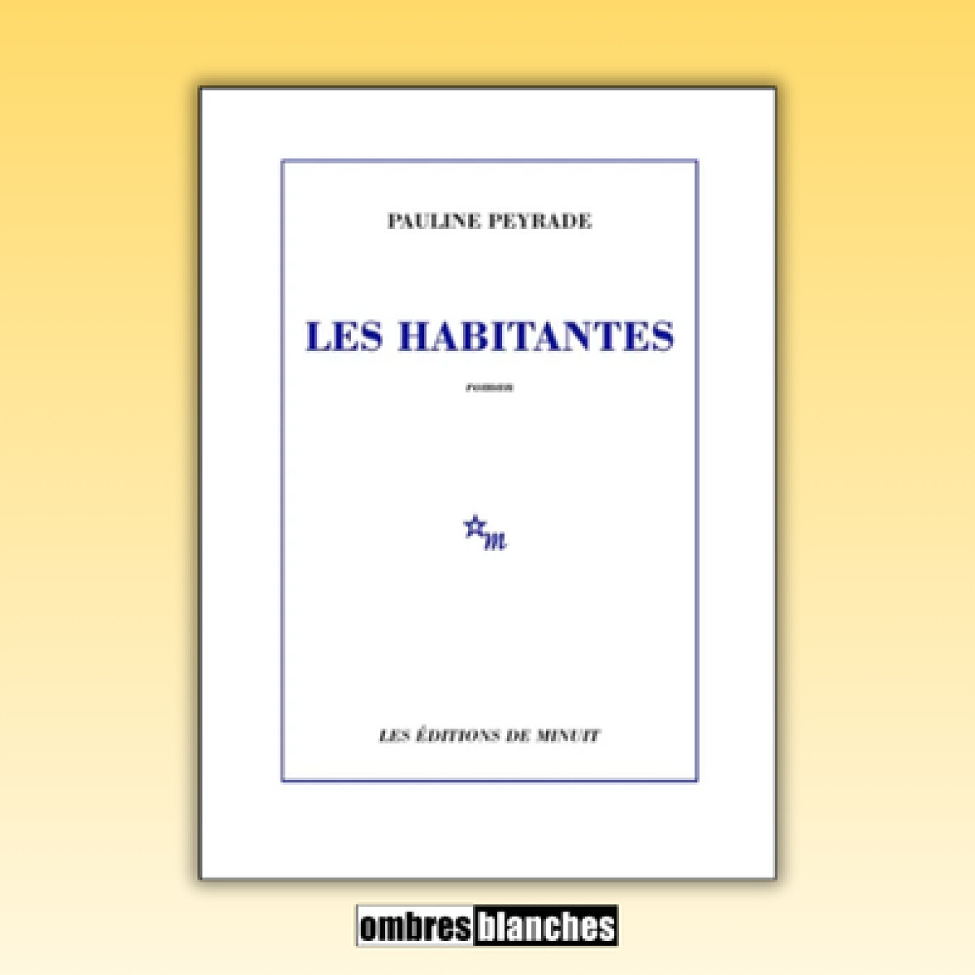 Pauline Peyrade → Les Habitantes - Prix livre Inter 2026