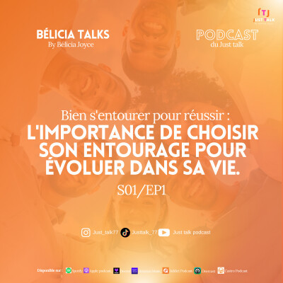 Ep1 : Bien s'entourer pour réussir : l'importance de choisir son entourage pour évoluer dans sa vie. cover