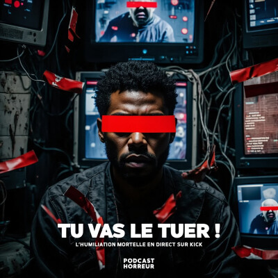 Tu vas le tuer !” : L’Humiliation Mortelle en Direct sur Kick | Podcast Horreur cover