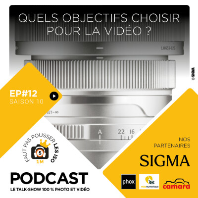 S1012 - QUELS OBJECTIFS CHOISIR POUR LA VIDÉO ? cover