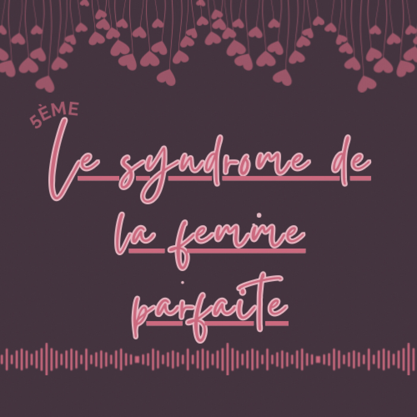 Le syndrome de la femme parfaite episode artwork