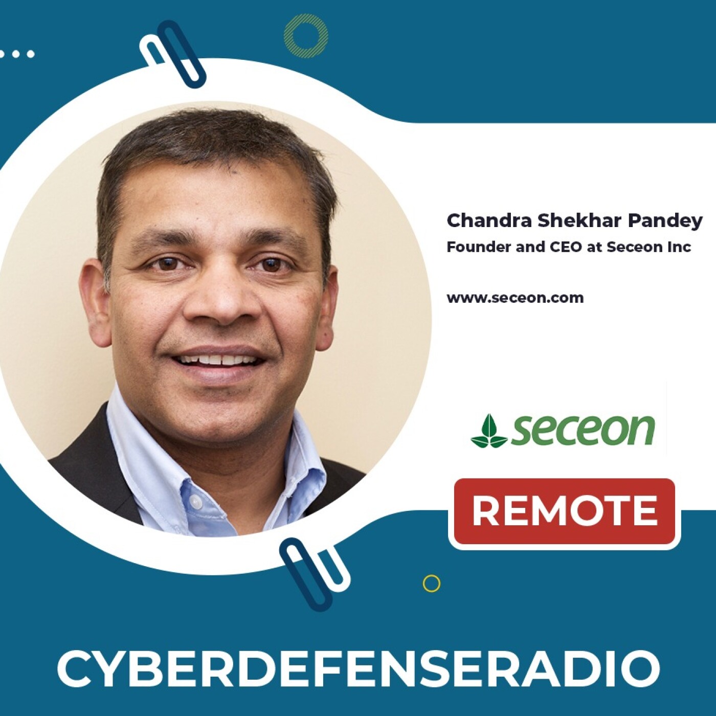Cyber Defense Radio – Chandra Shekhar Pandey – CEO – Seceon – Hotseat Podcast – 2026