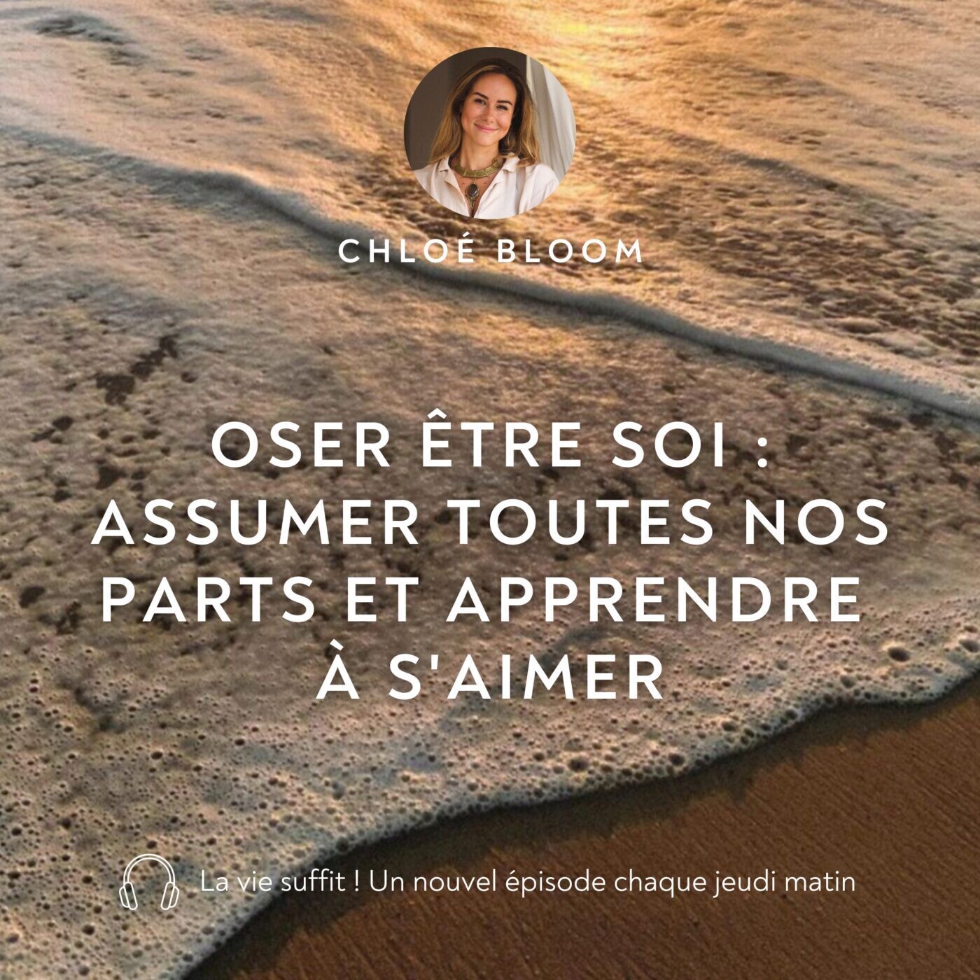 Oser être soi : assumer toutes nos parts et apprendre à s'aimer