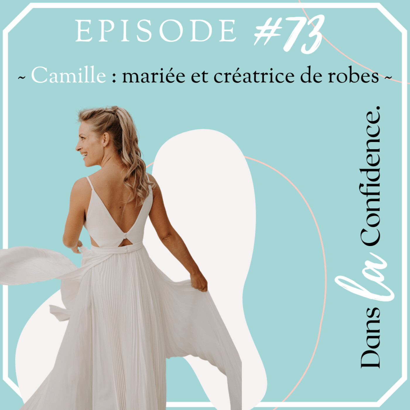Podcast MARIAGE - Dans la Confidence