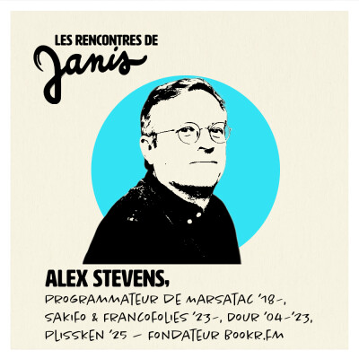 #33 Alex Stevens | Programmateur de Marsatac ’18–, Sakifo & Francofolies ’23–, Dour ’04–’23, Plissken ’25 — Fondateur Bookr.fm cover