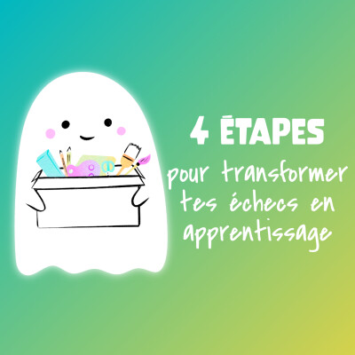 #14 👻 4 étapes pour transformer tes échecs en apprentissage cover