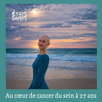 Au coeur du cancer du sein à 27 ans : quand la vie s’effondre en cascade cover