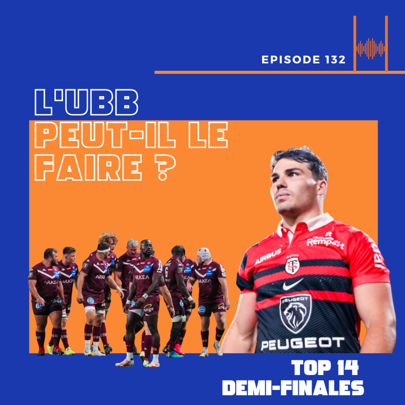 Ep. 132: L’UBB peut-il le faire ? Top 14 demi-finales 2024