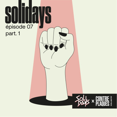 SOLIDAYS - EPISODE 7 / PART 1 - MILITER POUR LA RECHERCHE cover