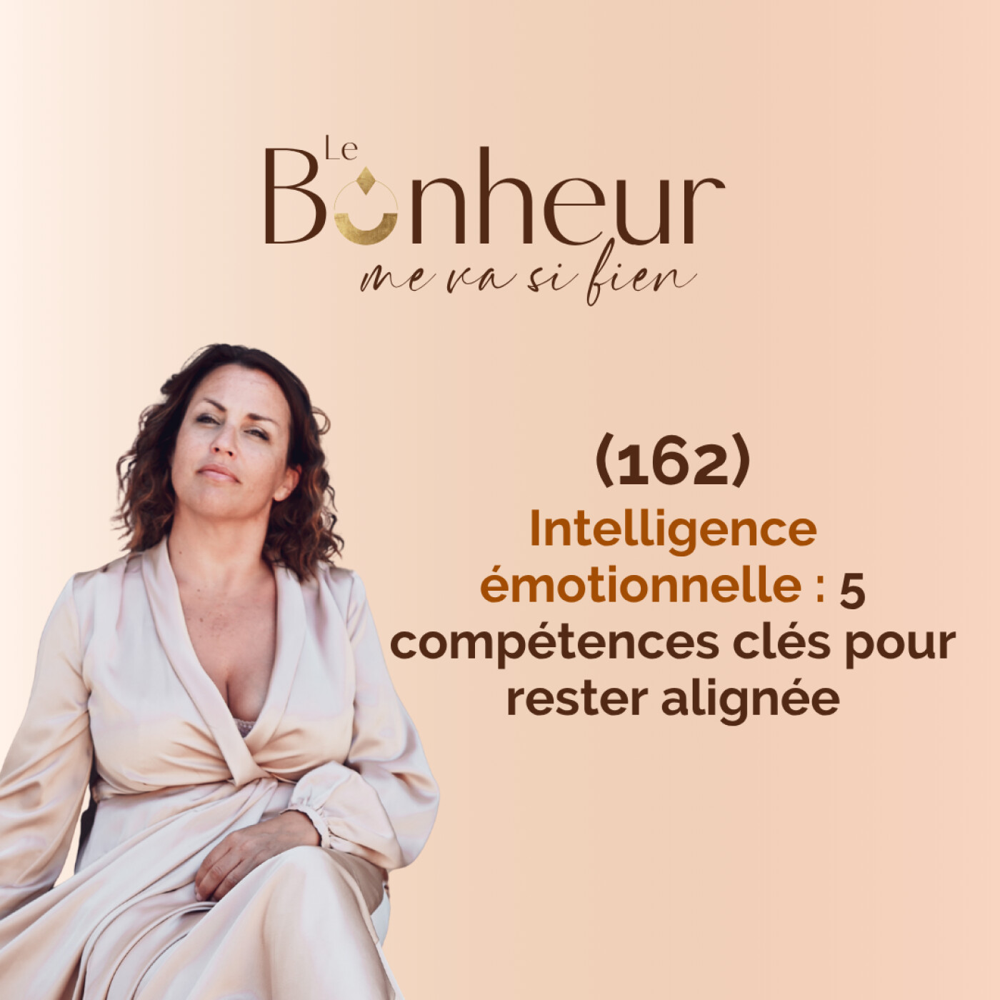 Intelligence émotionnelle : 5 compétences clés pour rester alignée (162) episode artwork