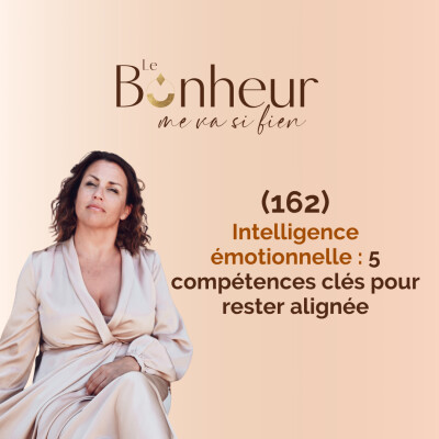 Intelligence émotionnelle : 5 compétences clés pour rester alignée (162) cover
