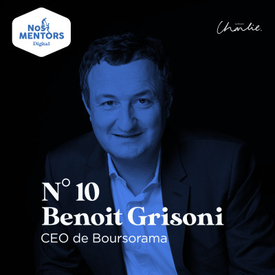 DIGITAL - 10 - Benoit Grisoni (CEO Boursorama) : Devenir CEO de la plus grande banque en ligne de France cover