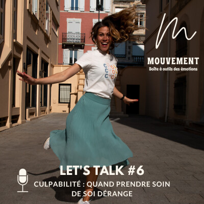 #6 Let's Talk - Culpabilité : quand prendre soin de soi dérange cover