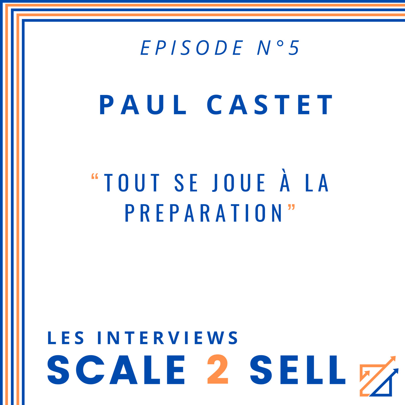 Les Interviews Scale2Sell