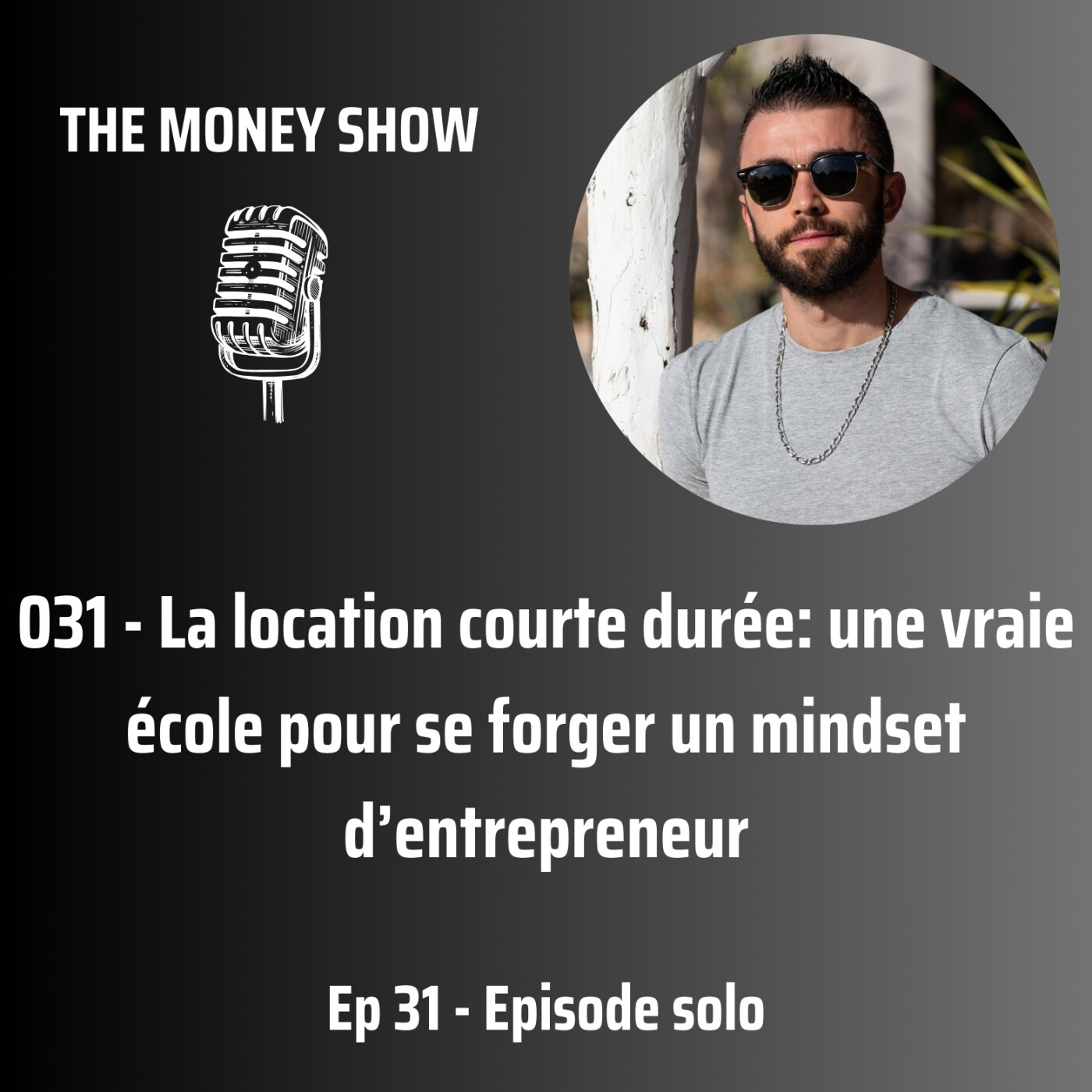 031 - La location courte durée: une vraie école pour se forger un mindset d’entrepreneur