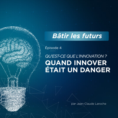 4 - Quand innover était un danger cover