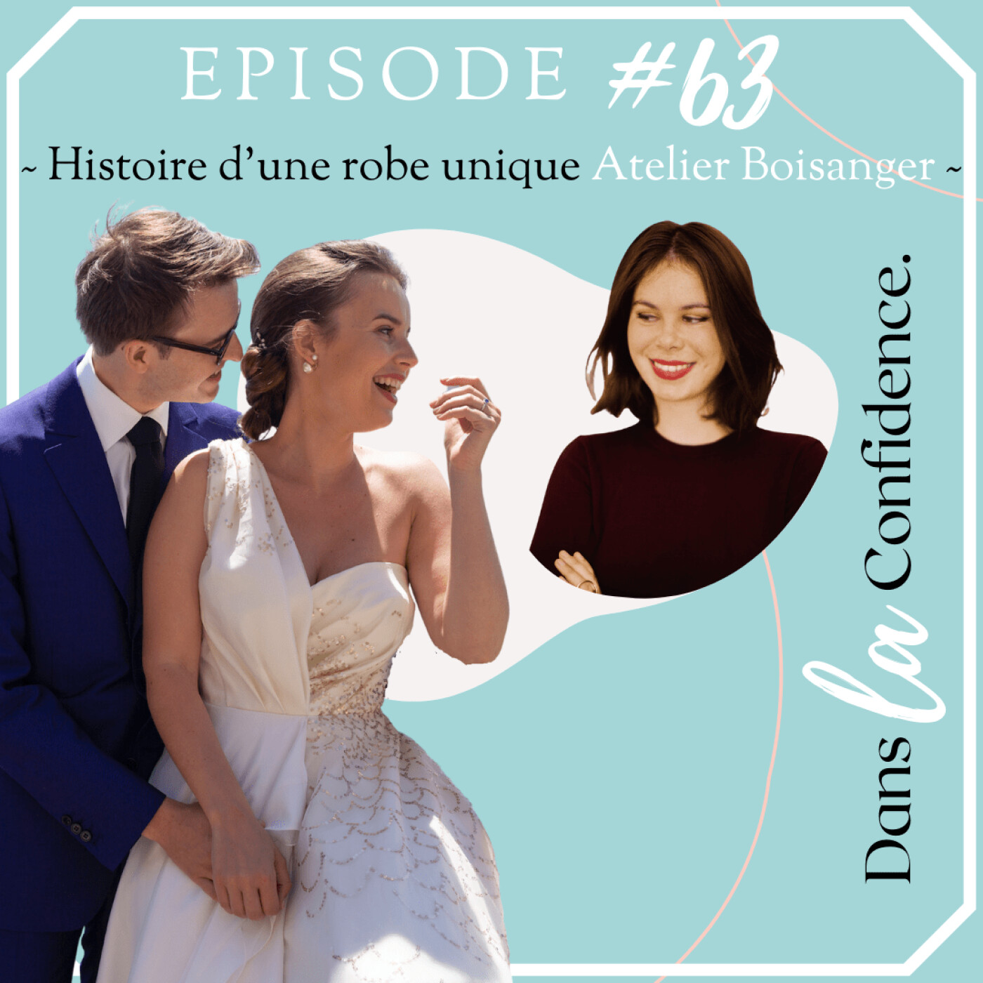 Podcast MARIAGE - Dans la Confidence
