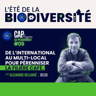 [Extrait] Biodiversité - #09 Belco, penser la filière café comme levier de biodiversité cover