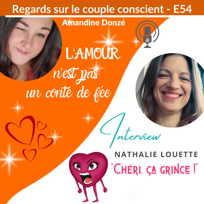 Regard sur le couple conscient : avec NATHALIE LOUETTE – E54 cover