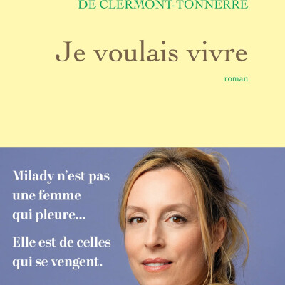 « Je voulais vivre » : le roman d’Adélaïde de Clermont-Tonnerre qui réinvente Milady ! cover