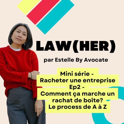 Mini série - Racheter une boîte - Ep.2 - Comment ça marche un rachat de boîte? Le process de A à Z cover