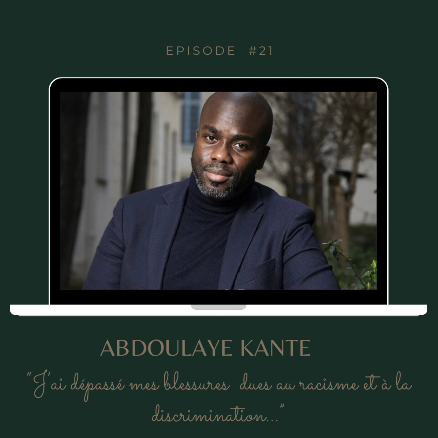 #21  Abdoulaye Kanté, Brigadier-Chef de Police "J'ai dépassé mes blessures" episode artwork