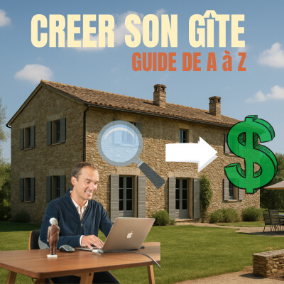 Créer un gîte ou une maison d’hôtes : le guide complet avec Jérôme Forget cover
