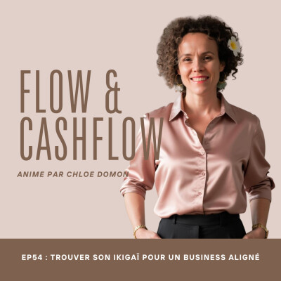 54. trouver son Ikigai pour créer un business aligné, abondant et durable cover