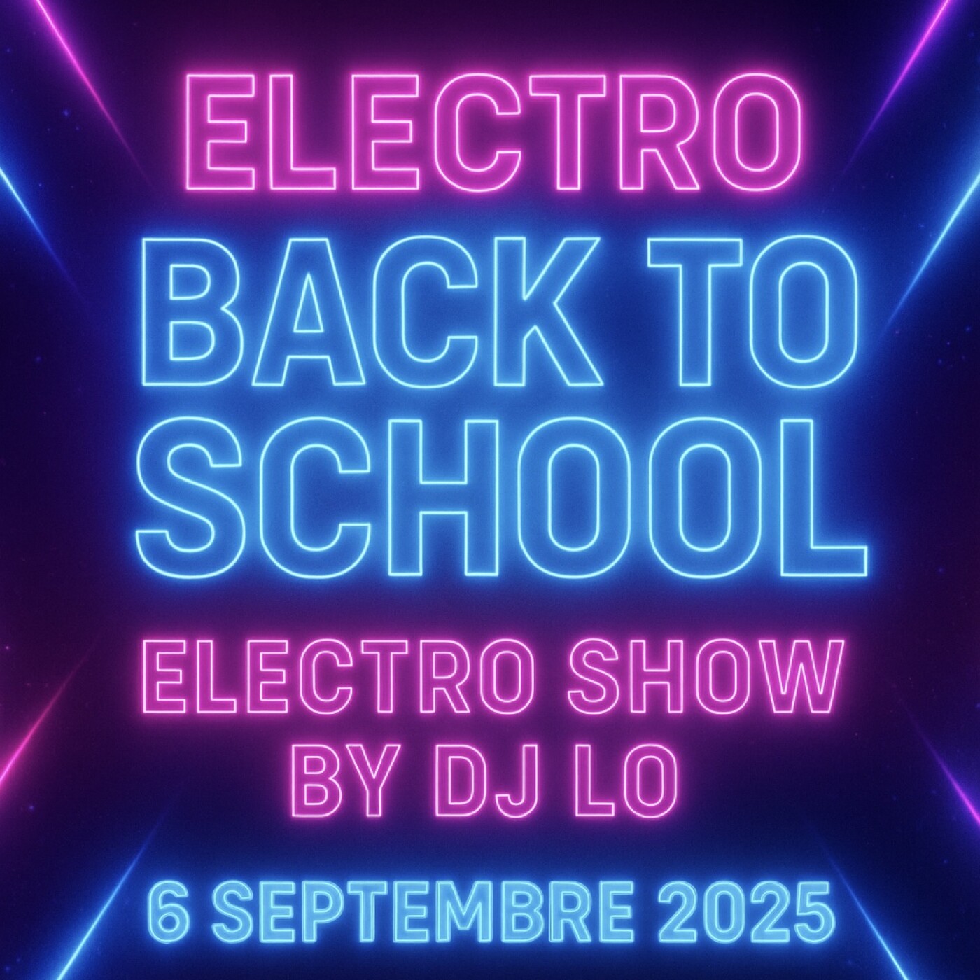 Electro Back to Schoo 06/09/25. BY DJ LO