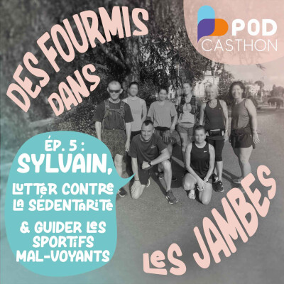 PODCASTHON x Sylvain : lutter contre la sédentarité & accompagner les sportifs mal-voyants cover