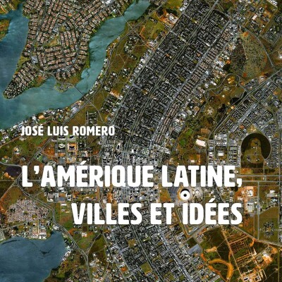 José Luis Romero - L’Amérique latine villes et idées cover