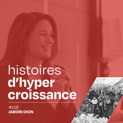 Cultiver la réussite d’une relève familiale, avec la troisième génération de l'entreprise Jardin Dion - #118 cover