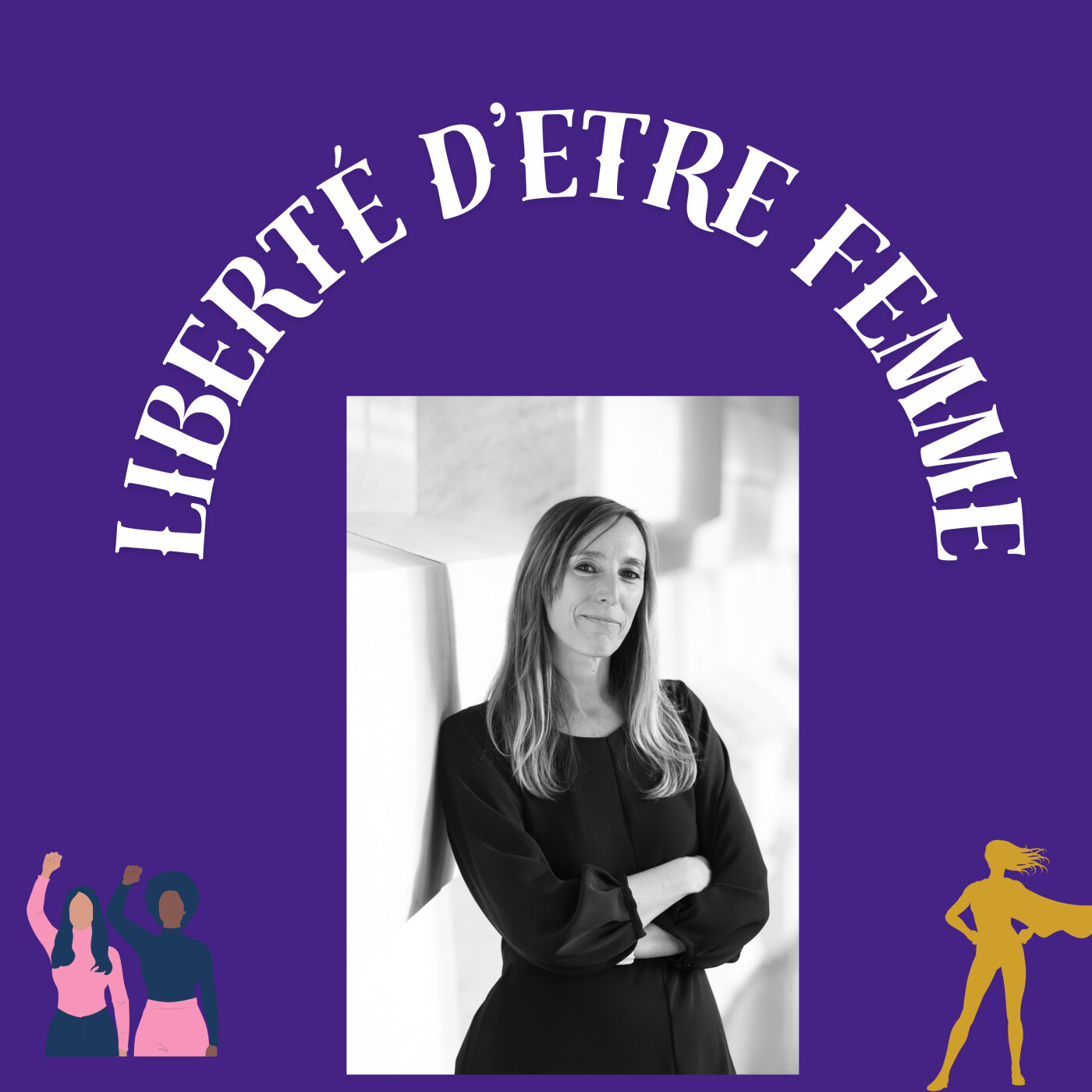 Liberté d\'être femme : leadership, sororité et pouvoir intérieur