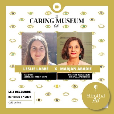 #13 CARING MUSEUM CAFÉ avec Leslie Labbé et Marjan Abadie – AgeTeQ Québec cover